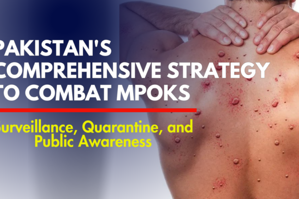 Pakistan's Comprehensive strategy to Combat mPoks |Surveillance, Quarantine, and Public Awareness