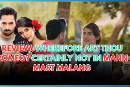 Review: Wherefore art thou Romeo? Certainly not in Mann Mast Malang