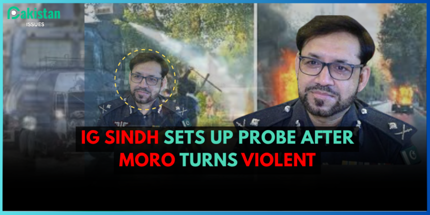 IG Sindh Sets Up Probe After Moro Turns Violent