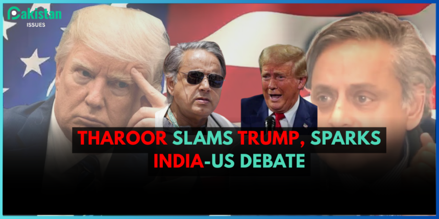 Tharoor Slams Trump, Sparks India-US Debate