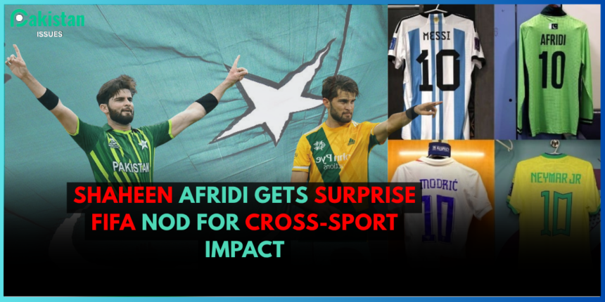 Shaheen Afridi Gets Surprise FIFA Nod for Cross-Sport Impact