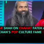 Asrar Shah on Chahat Fateh Ali Khan’s Pop Culture Fame