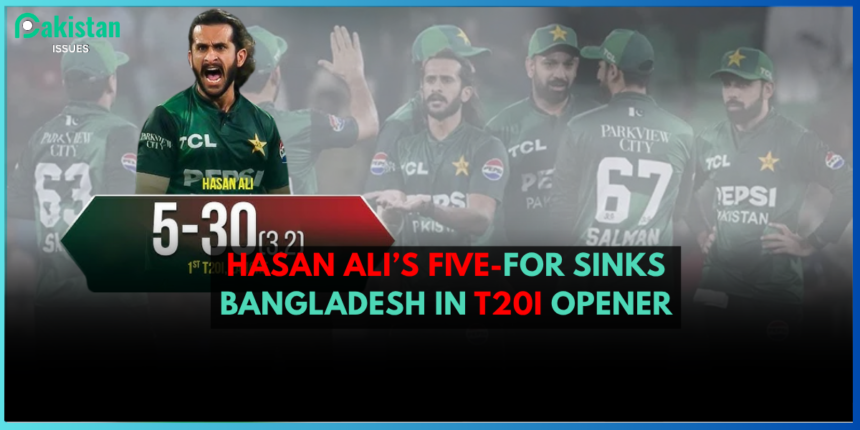 Hasan Ali’s Five-For Sinks Bangladesh in T20I Opener