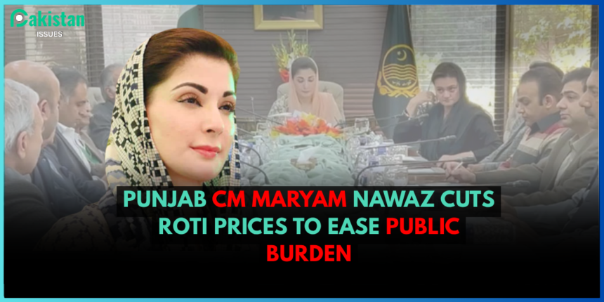 Punjab CM Maryam Nawaz Cuts Roti Prices to Ease Public Burden