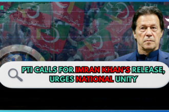 PTI Calls for Imran Khan’s Release, Urges National Unity
