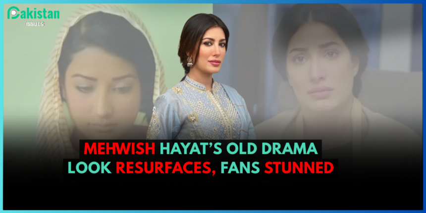 Mehwish Hayat’s Old Drama Look Resurfaces, Fans Stunned