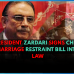 President Zardari Signs Child Marriage Restraint Bill into Law