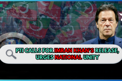PTI Calls for Imran Khan’s Release, Urges National Unity