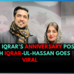 Farah Iqrar’s Anniversary Post with Iqrar-ul-Hassan Goes Viral