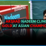 Arshad Nadeem Clinches Gold at Asian Championship