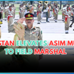 Pakistan Elevates Asim Munir to Field Marshal
