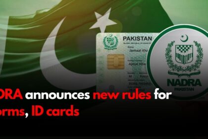 NADRA announces new rules for B-forms, ID cards