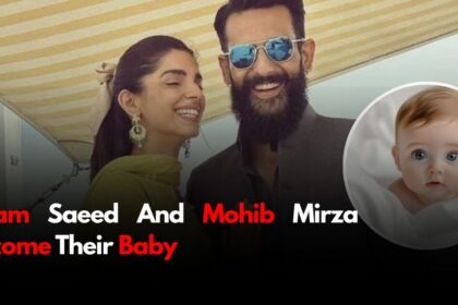 Sanam Saeed And Mohib Mirza Welcome Their Baby
