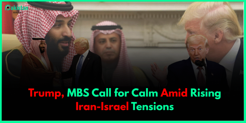 Trump, MBS Call for Calm Amid Rising Iran-Israel Tensions