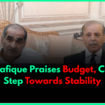Saad Rafique Praises Budget, Calls It a Step Towards Stability