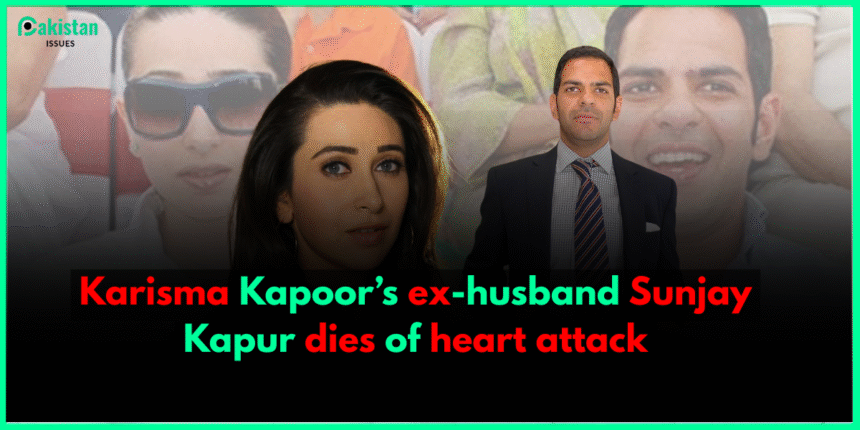 Karisma Kapoor’s ex-husband Sunjay Kapur dies of heart attack