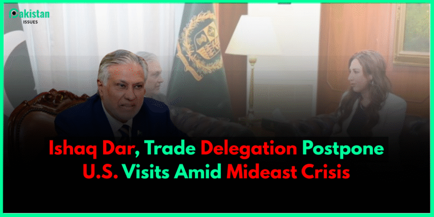 Ishaq Dar, Trade Delegation Postpone U.S. Visits Amid Mideast Crisis