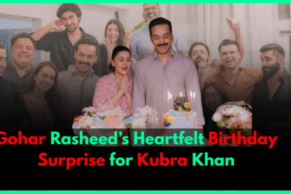 Gohar Rasheed’s Heartfelt Birthday Surprise for Kubra Khan