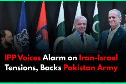 IPP Voices Alarm on Iran-Israel Tensions, Backs Pakistan Army