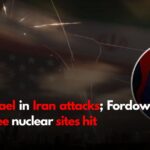 US joins Israel in Iran attacks; Fordow among three nuclear sites hit