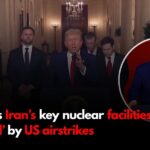 Trump says Iran’s key nuclear facilities ‘obliterated’ by US airstrikes