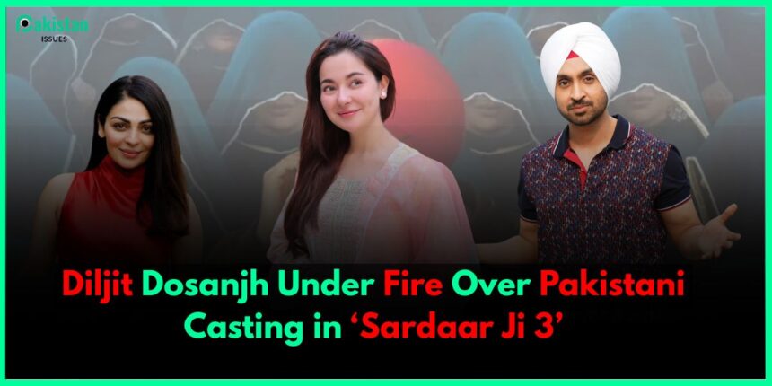 Diljit Dosanjh Under Fire Over Pakistani Casting in ‘Sardaar Ji 3’