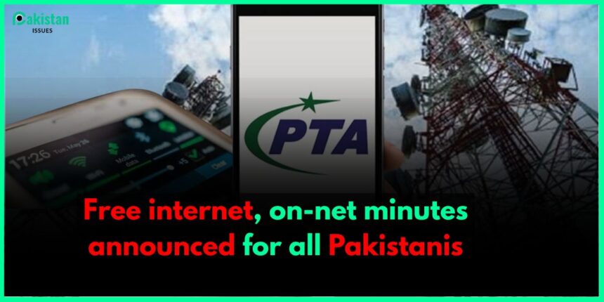 Free internet, on-net minutes announced for all Pakistanis