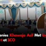 Pakistan Denies Khawaja Asif Met Indian Counterpart at SCO
