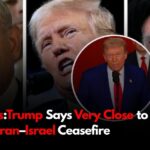 Good News:Trump Says Very Close to Gaza Deal After Iran–Israel Ceasefire