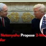 Trump and Netanyahu Propose 2-Week Plan to End Gaza War