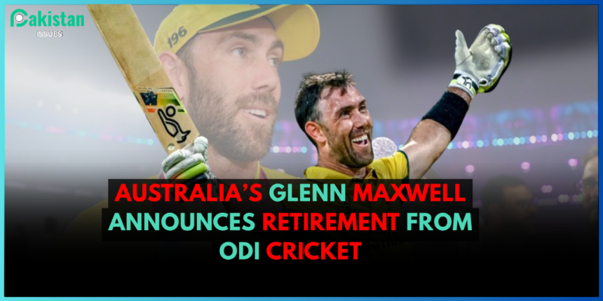 Australia’s Glenn Maxwell announces retirement from ODI cricket