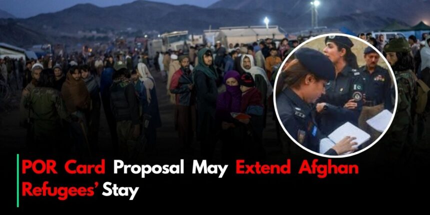 POR Card Proposal May Extend Afghan Refugees’ Stay
