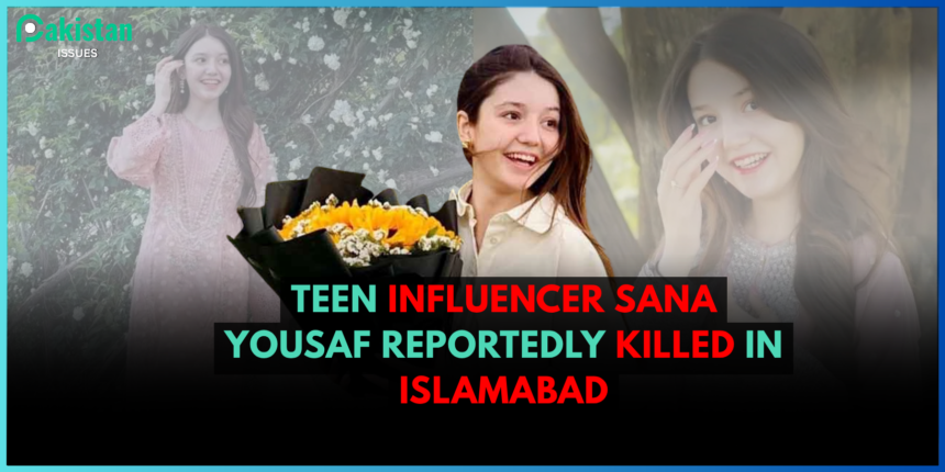 Teen Influencer Sana Yousaf Reportedly Killed in Islamabad