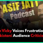 Naseem Vicky Voices Frustration Over Pakistani Audience Criticism