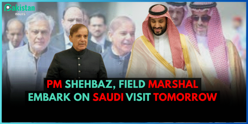 PM Shehbaz, Field Marshal Embark on Saudi Visit Tomorrow