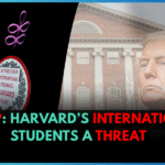 Trump: Harvard’s International Students a Threat