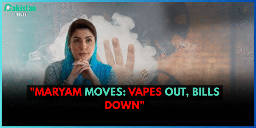 "Maryam Moves: Vapes Out, Bills Down"