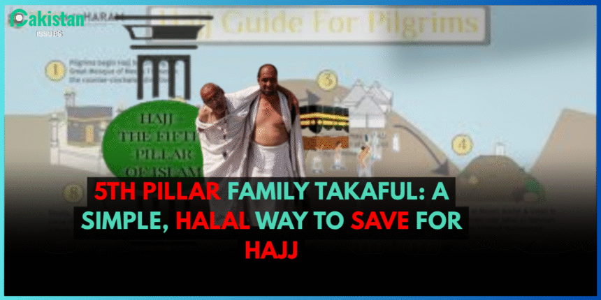 5th Pillar Family Takaful: A Simple, Halal Way to Save for Hajj