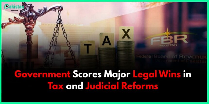Government Scores Major Legal Wins in Tax and Judicial Reforms