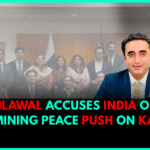 Bilawal Accuses India of Undermining Peace Push on Kashmir